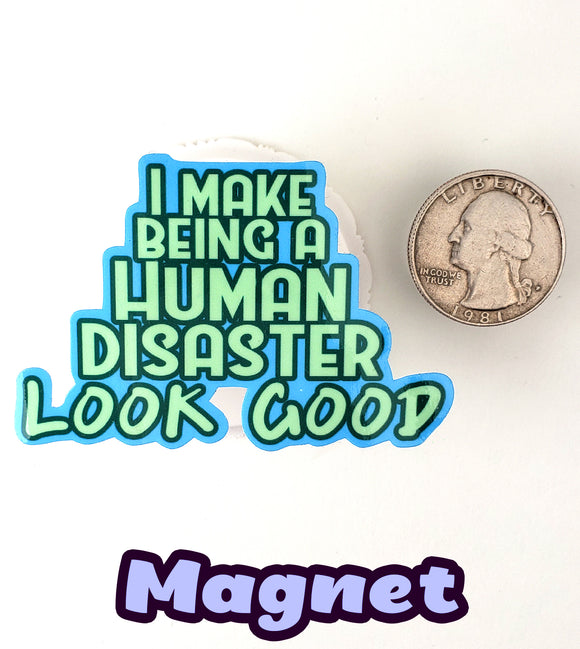 Human Disaster Magnets